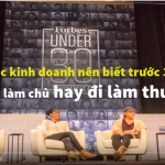 7 bài học kinh doanh bạn nên biết trước 30 tuổi dù làm chủ hay đi làm thuê